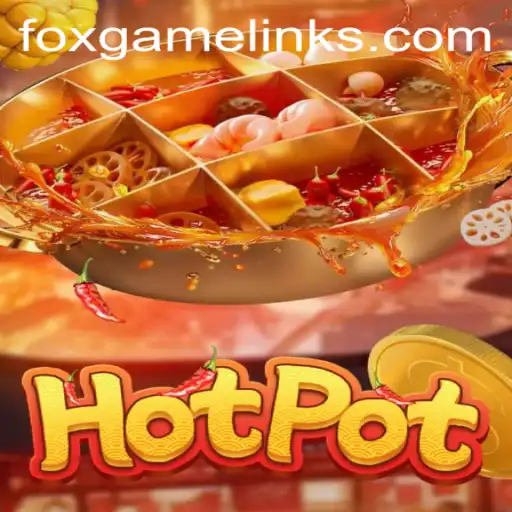Hotpot: The Exciting World of FOX GAME
