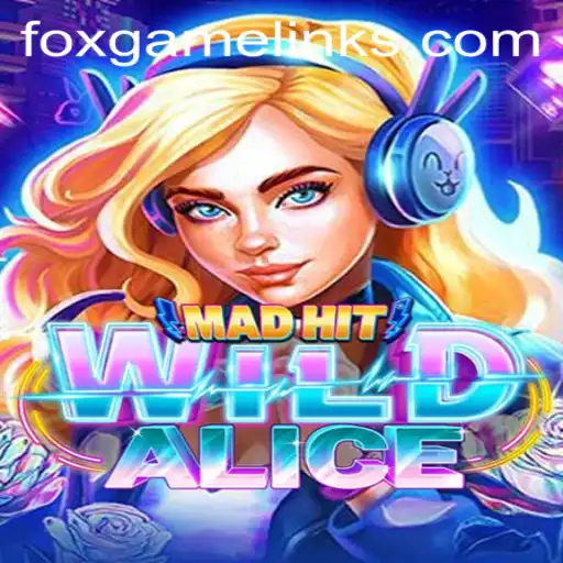 Discover the Mystical World of MadHitWildAlice: The Ultimate FOX GAME Adventure