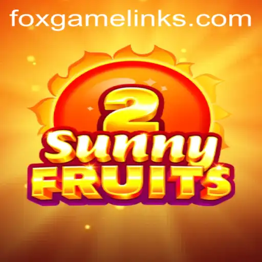 Exploring the Exciting Dimensions of SunnyFruits2: A New Era in FOX GAME