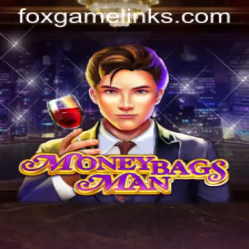 Unveiling the Thrills of MoneybagsMan: The Exciting FOX GAME